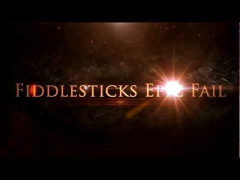 Fiddlesticks Epic Ultimate Fail