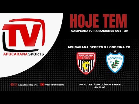 APUCARANA SPORTS X LONDRINA EC - PARANAENSE SUB-20