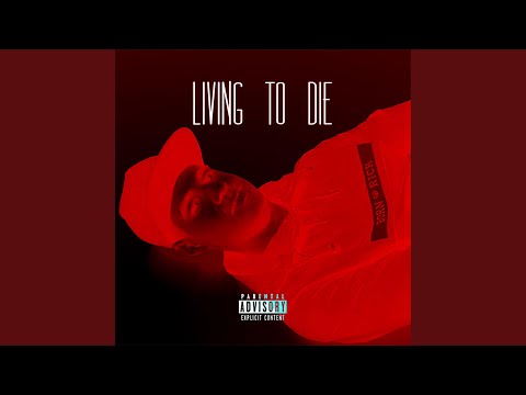 Living to Die