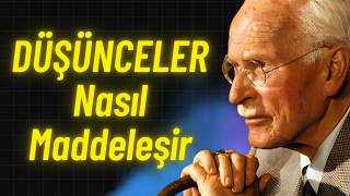 DÜŞÜNCELER Nasıl Maddeleşir | Carl Jung'un Senkronizasyonu
