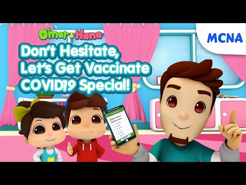 Don’t Hesitate, Let’s Get Vaccinate - COVID19 | Omar & Hana English