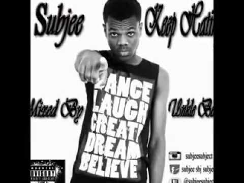 Subjee - Keep Hating (Chamillonaire Good Morning Cover. Mixed By Unkle Beatz)