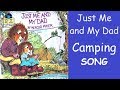 Just Me And My Dad CAMPING Song Storybook By Mercer Mayer