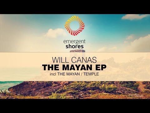 Will Canas - The Mayan (Original Mix) [ESH030]