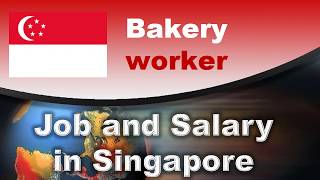 Bakery worker Salary in Singapore - Jobs and Salaries in Singapore