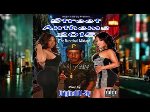 Original DJ-Sly - Street Anthems 2015 (The Dancehall Mixtape)