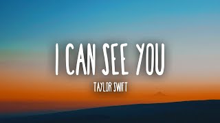 Taylor Swift - I Can See You (Lyrics)