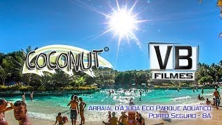 preview picture of video 'Arraial d'Ajuda Eco Parque Aquático- Porto Seguro/Bahia - Por: VB Filmes e Coconut Receptivo'