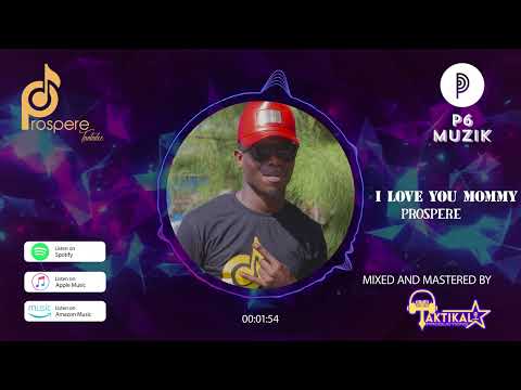 Prospere - I Love you mommy