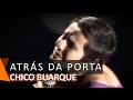Chico Buarque e Elis Regina: Atrás da Porta (DVD Romance)