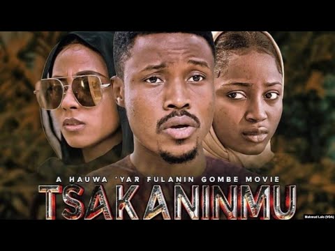 TSAKANINMU 1&2 Latest Hausa Movie
