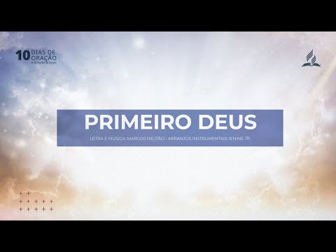 Primeiro Deus - Música Oficial | #10DiasdeOração 2023