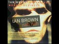 IAN BROWN - Nah Nah (Unfinished Monkey Business, 1998)