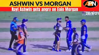 DC Vs KKR: Watch How Ravichandran Ashwin Gets Angry On Eoin Morgan - IPL 2021
