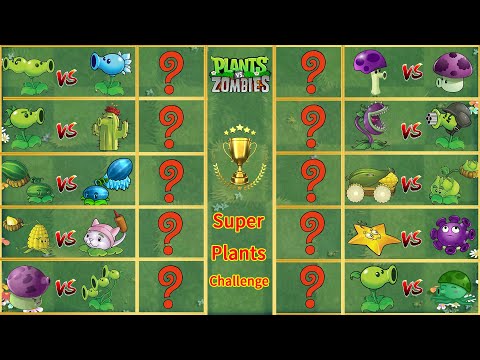 PvZ Challenge | All Plants Tournament - Which Plant Is The Most Powerful ? - Plant vs Plant