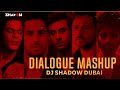 Dialogue Mashup Bollywood Movies DJ Shadow Dubai 2020 Romantic Whatsapp Status
