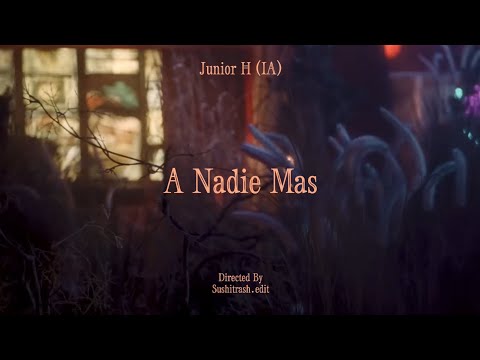 A Nadie Mas - Junior H (IA)