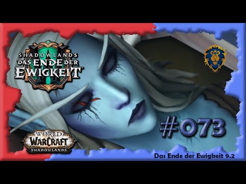 [WoW] ⚔ SL [073] Das Ende der Ewigkeit - Geteilte Schicksale [deutsch] [Let's Play]