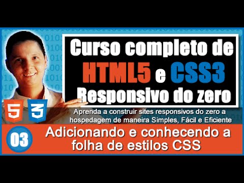 Curso de HTML5 e CSS3 Responsivo Aula 03 Adicionando e conhecendo a folha de estilos css