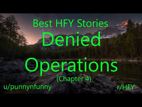 Best HFY Reddit Stories: Denied Operations (Chapter 4)