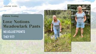 Meadowlark Pants (Love Notions)— No Adjustments, Great Fit! My testing experience