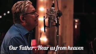 &quot;Our Father&quot; with lyrics by Don Moen