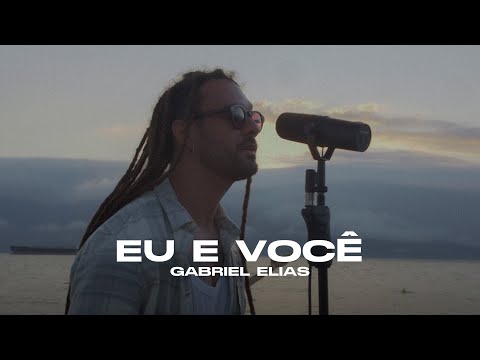 Eu E Você - Gabriel Elias