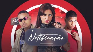 NOTIFICAÇÃO - MariasJoana e MC Nego da Marcone (Visualizer) Cassiano