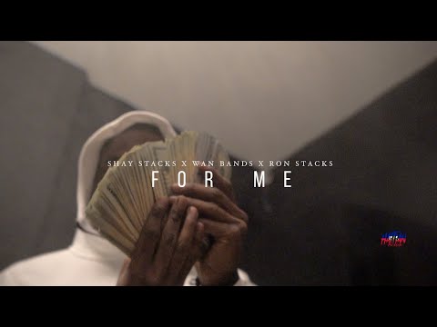 Shay Stacks X Wan Bands X Ron Stacks - For Me  | Dir. By @HaitianPicasso