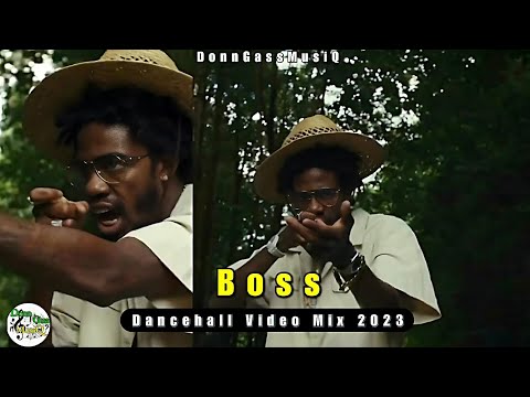 Boss | Dancehall Video Mix 2023: Alkaline, Malie Donn, Valiant, Intence, Vybz Kartel &More