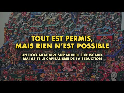 "TOUT EST PERMIS RIEN N'EST POSSIBLE !" Michel Clouscard, Mai 68 et le capitalisme de la séduction