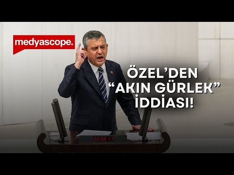 “AKP içinden Akın Gürlek belgeleri geliyor” Özgür Özel’den iddia! Meclis’te gergin anlar!