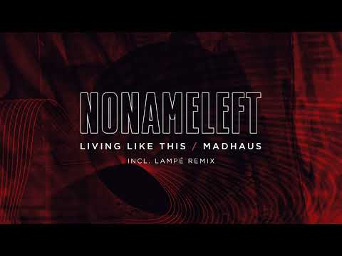 NoNameLeft - Madhaus