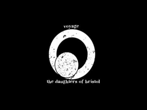 THE DAUGHTERS OF BRISTOL - Take You Away