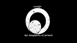 THE DAUGHTERS OF BRISTOL - Take You Away