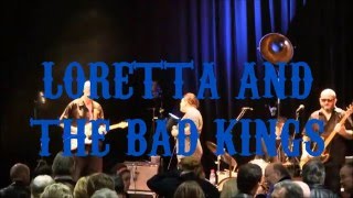 LORETTA AND THE BAD KINGS  