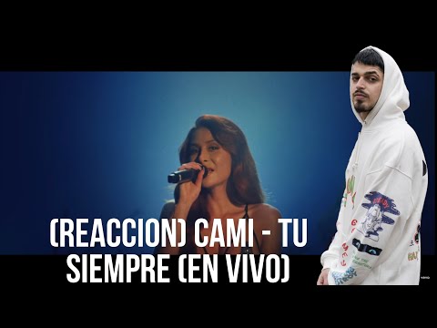 LAVADOM REACCIONA A CAMI (REACCION) Cami - Tu Siempre (En vivo)