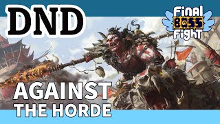 Against the Horde – Take 2 – Final Boss Fight Live