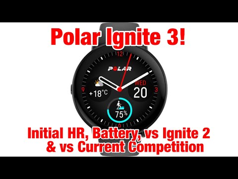 Polar Ignite 3!  Initial HR, Battery, Pros/Cons, & vs Ignite 2, Garmin 255, Venu 2, & Amazfit GTR 4