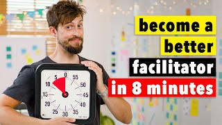 Become A Better Workshop FACILITATOR In 8 Minutes (Facilitation Technique)