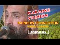 RAINBOW CONNECTION by Kenny Loggins - Karaoke Version, Original Key