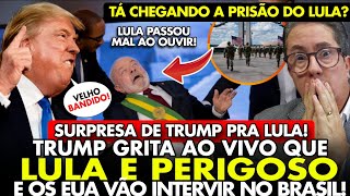 URGENTE! TRUMP AFIRMA que LULA É PERIGOSO para o BRASIL e ANUNCIA INTERVENÇÃO com suas FORÇAS AQUI!