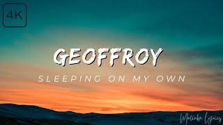 Geoffroy - Sleeping On My Own [4k Lyrics]