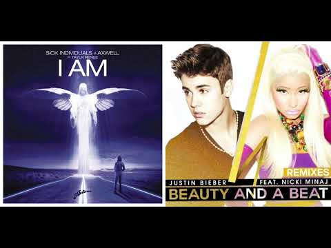 Sick Individuals & Axwell feat. Taylr Renee, Justin Bieber, Nicki Minaj, Zedd - I AM x BAAB (Mashup)