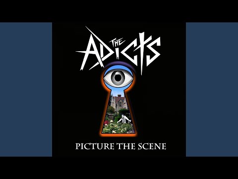 The Whole Wide World's Going Mad - Adicts