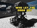 Space Engineers - Who Let The Dogs Out, Oh Wait ...