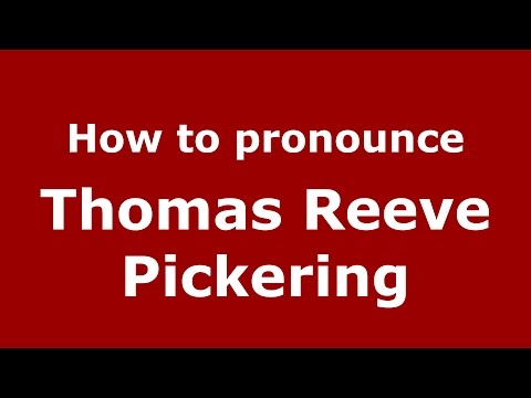 How to pronounce Thomas Reeve Pickering (American English/US) - PronounceNames.com