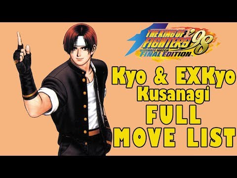 KOF '98 UM - Kyo & EX Kyo Full Move List + Story(Description Box Text)