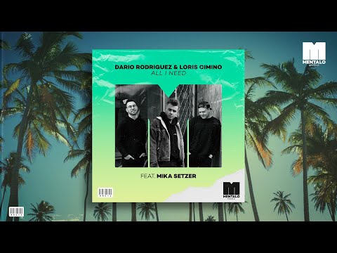 Dario Rodriguez & Loris Cimino - All I Need (feat. Mika Setzer) [Official Lyric Video]