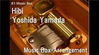 Hibi/Yoshida Yamada [Music Box]